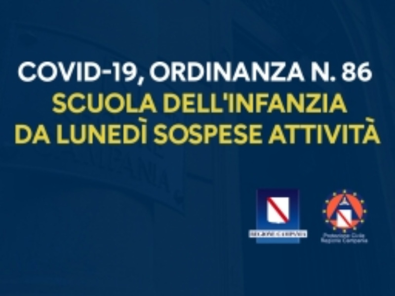 COVID-19, ORDINANZA N. 86 - SCUOLA DELL'INFANZIA SOSPESE ATTIVITÀ IN PRESENZA