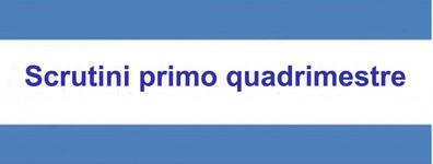 Scrutini per le valutazioni del I Quadrimestre
